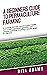 A BEGINNERS GUIDE TO PERMACULTURE FARMING: An essential dummies manual to understanding how to start a permanent agriculture and adequate techniques to picking a suitable design for your land