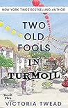 Two Old Fools in Turmoil