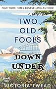 Two Old Fools Down Under