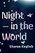 Night in the World by Sharon  English