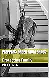 Preppers: Order from Chaos: Protecting Family (The Falling Book 2) Preppers: Order from Chaos: Protecting Family (The Falling Book 2)