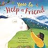 How to Help a Friend