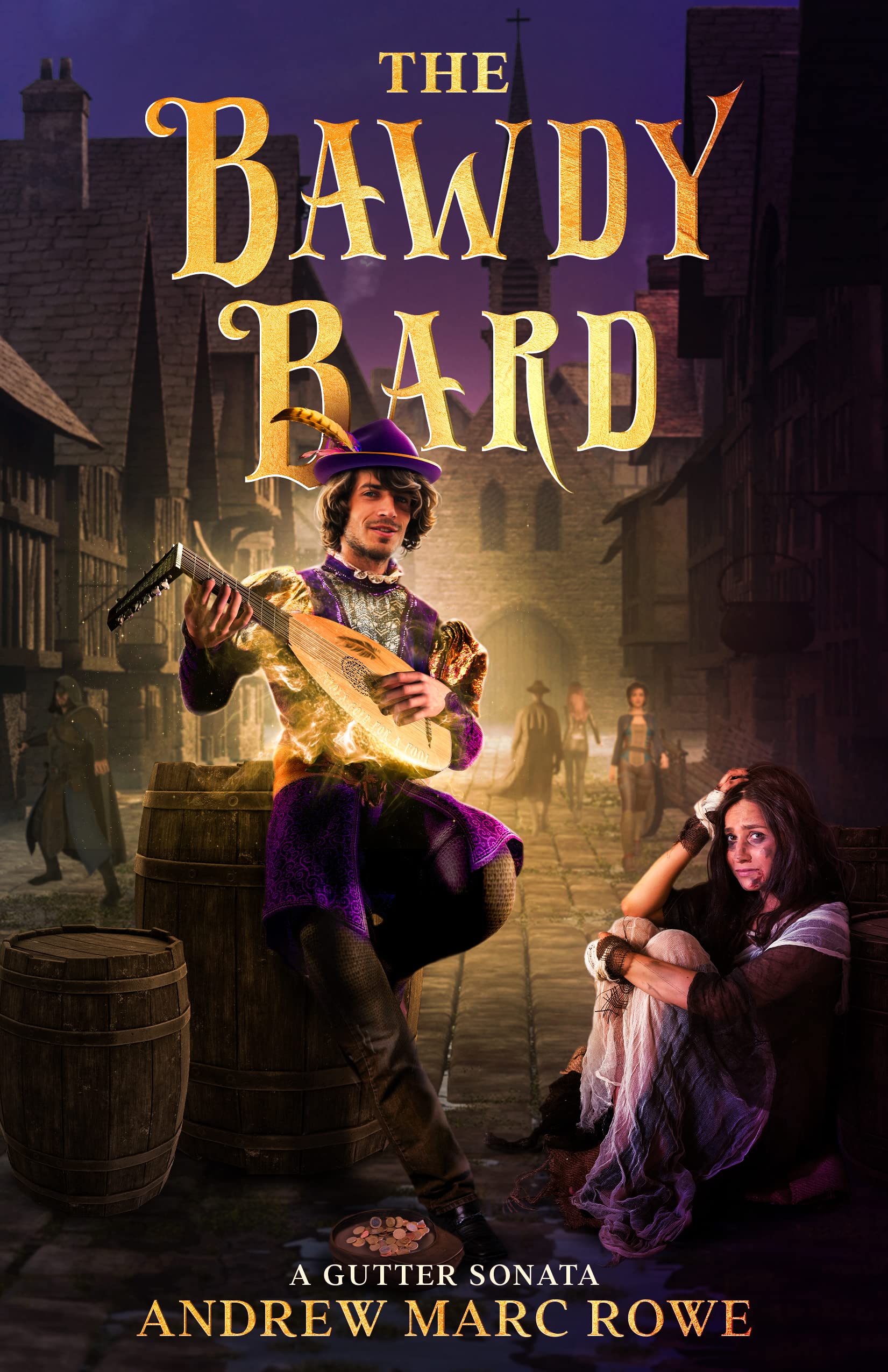 The Bawdy Bard: A Gutter Sonata (The Bawdy Bard, #1)
