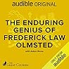 The Enduring Genius of Frederick Law Olmsted