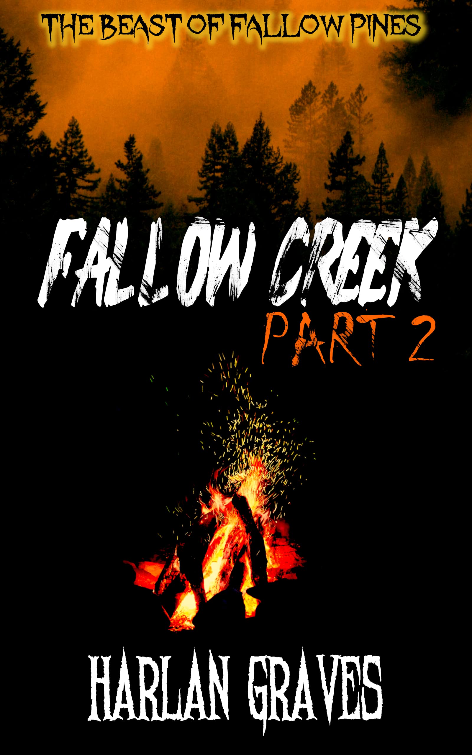 Fallow Creek Part 2: The Beast of Fallow Pines (Kindle Edition)