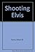 Shooting Elvis (Spanish Edition)