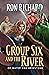 Group Six and the River: Of...