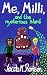 Me, Milli, and the mysterious island by Jacob M. Ronsen Me, Milli, and the mysterious island by Jacob M. Ronsen
