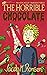 The Horrible Chocolate
