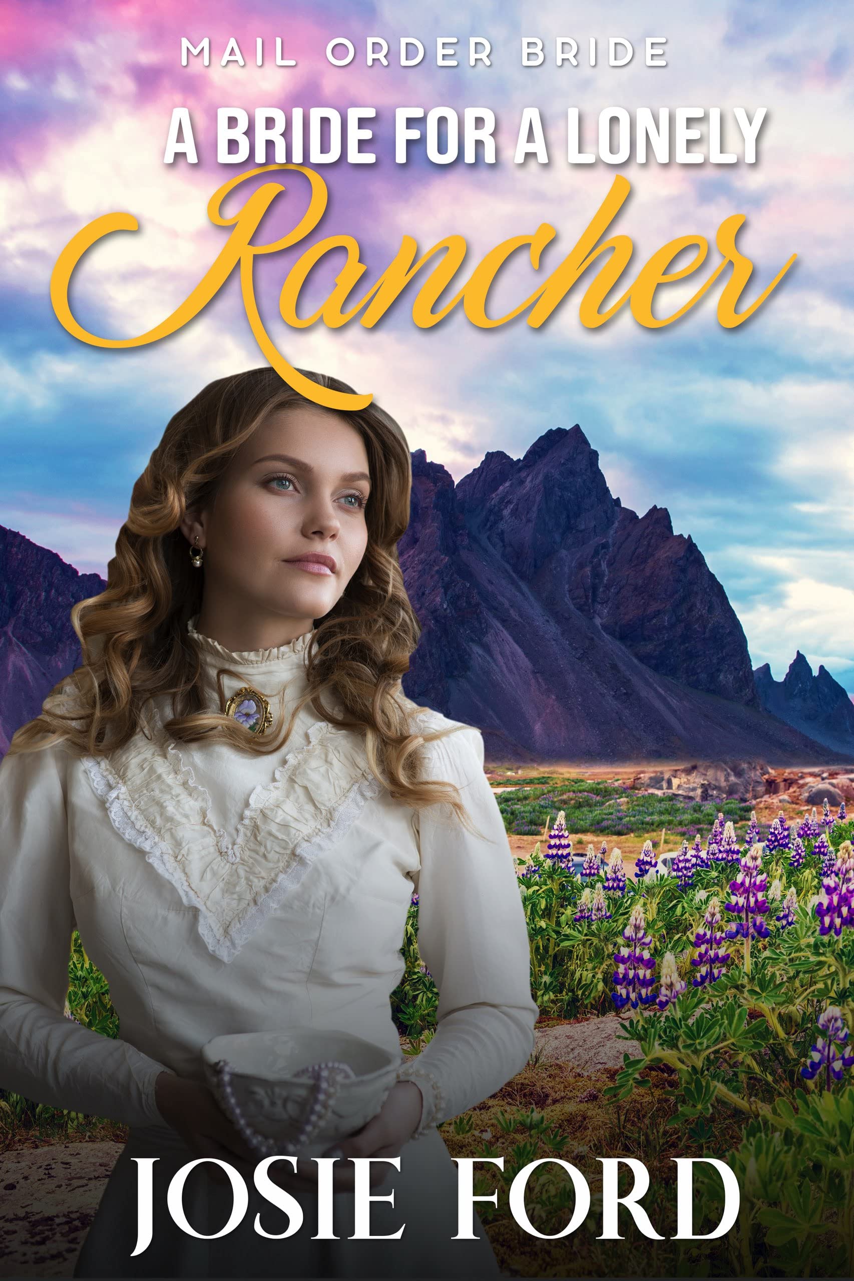 A Bride For A Lonely Rancher (Kindle Edition)