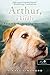 Arthur, a király – A kutya, aki átszelte a dzsungelt, hogy otthonra leljen