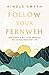 Follow Your Fernweh: Discover a Regular Path to an Extraordinary Life