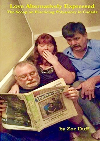 Love Alternatively Expressed: The Scoop on Practicing Polyamory in Canada (Paperback)