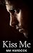 Kiss Me: MM Best Friends to Lovers (The Dirty Alphabet)