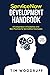 ServiceNow Development Handbook - Third Edition: A compendium of ServiceNow "NOW" platform development and architecture pro-tips, guidelines, and best practices (The ServiceNow Development Handbook)