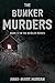 The Bunker Murders
