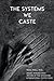 The Systems We Caste