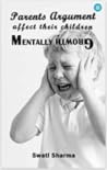 Parents Argument Affect their children mentally growth