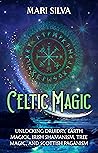 Celtic Magic: Unl...