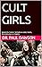 CULT GIRLS: MANSON FAMILY W...