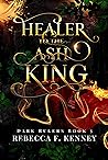 Book cover for Healer to the Ash King (Dark Rulers, #5)