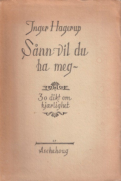 Sånn vil du ha meg: 30 utvalgte dikt om kjærlighet (Leather Bound)
