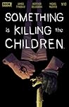 Something is Killing the Children #10 by James Tynion IV