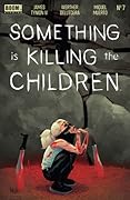 Something is Killing the Children #7
