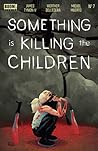Something is Killing the Children #7 by James Tynion IV