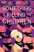 Something is Killing the Children #6