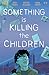 Something is Killing the Children #3