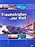 Traumstrassen der Welt