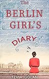 The Berlin Girl's Diary (World War II Brave Women Fiction)
