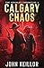 Calgary Chaos (The McKinley Chronicles #3)