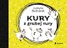 Kury z grubej rury