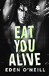 Eat You Alive by Eden O'Neill