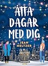 Åtta dagar med dig by Jean Meltzer