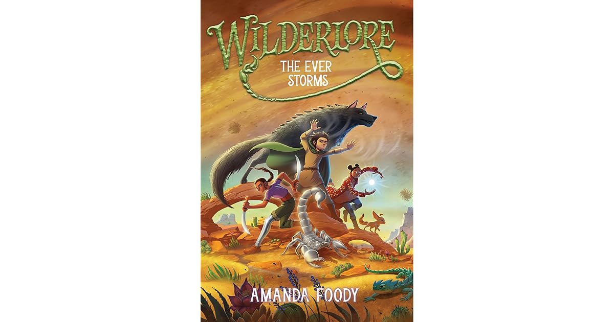 The Ever Storms (Wilderlore, #3) by Amanda Foody