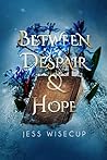 Book cover for Between Despair and Hope (The Divine Between, #2)