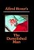 The Demolished Man by Alfred Bester The Demolished Man by Alfred Bester