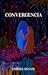 CONVERGENCIA by Gabriel Benam