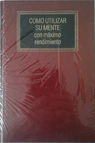 Como utilizar su mente con máximo rendimiento (Hardcover)