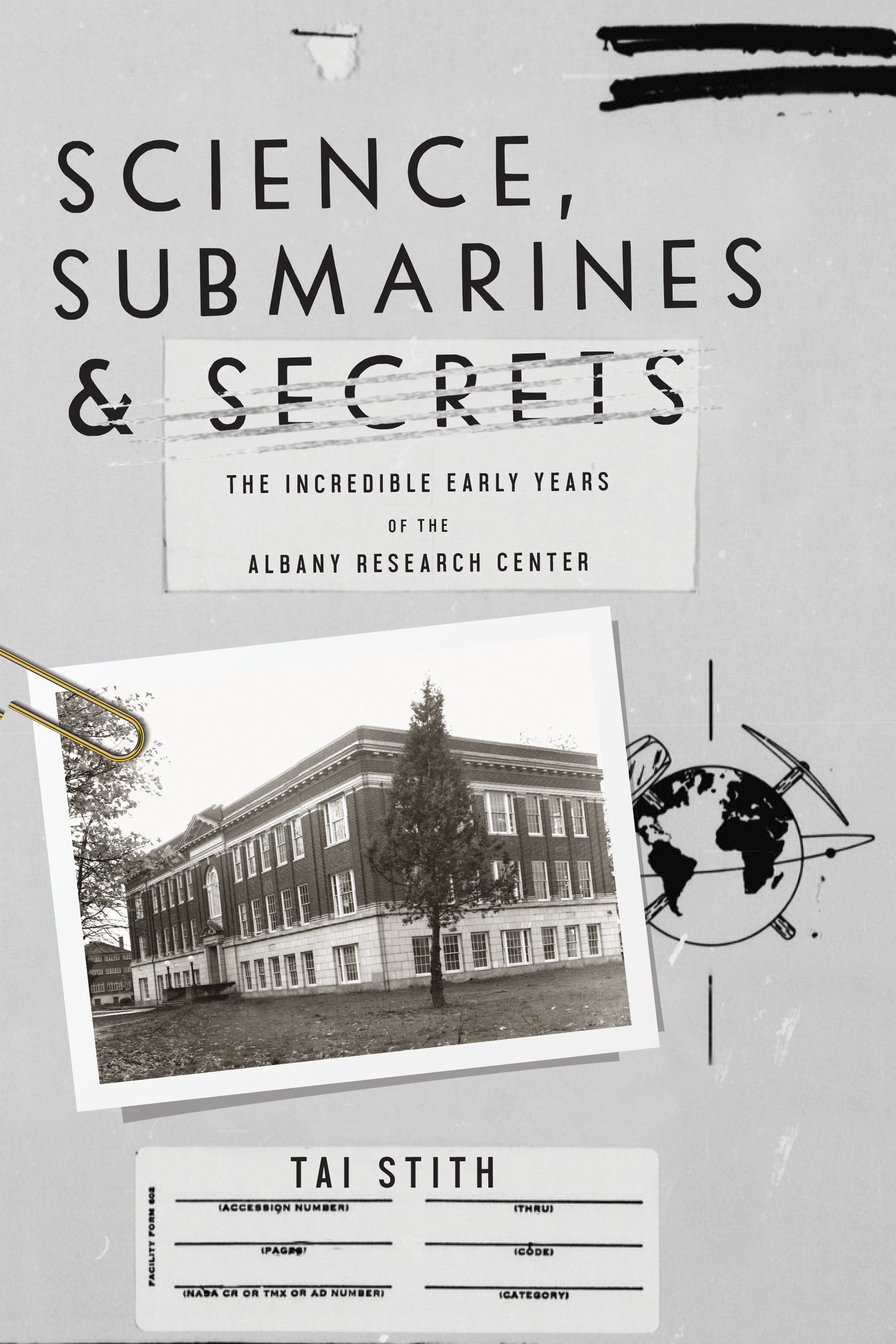 Science, Submarines & Secrets: The Incredible Early Years of the Albany Research Center
