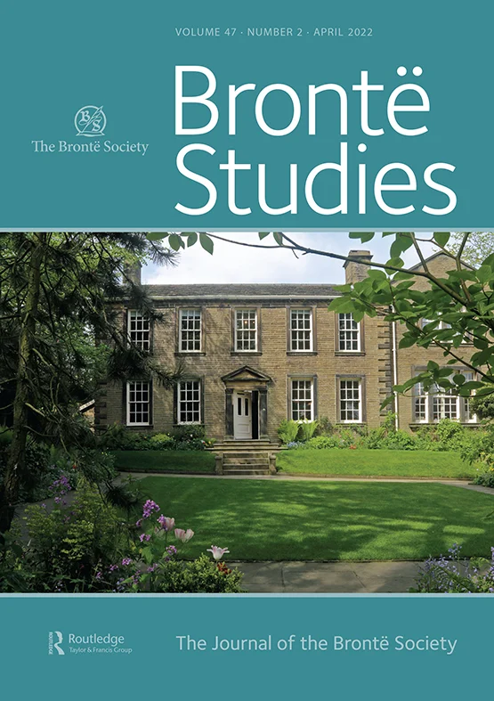 Brontë Studies: The Journal of the Brontë Society, April 2022, Volume 47 Issue 2
