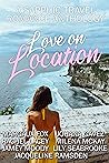 Love on Location: A Sapphic Travel Romance Anthology
