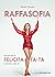 Raffasofia. Per trovare la felicità-tà-tà (l'accento sulla A)