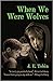 When We Were Wolves by J.E.  Tobin