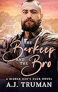 The Barkeep and the Bro (Single Dads Club, #3)