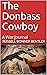 The Donbass Cowboy: A War J...
