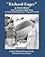 Richard Eager: A Pilot's Story from Tennessee Eagle Scout to General Montgomery's Flying Fortress